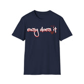 Unisex Softstyle T-Shirt(Easy Does It)