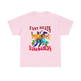Good Art Design Unisex Heavy Cotton Tee Shirt, Fast Beats Dictates Fast Dance Steps