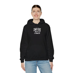 Stylish "Common Sense Not So Common" Hoodie Sweatshirt -Trendy and Thought Provoking Apparel