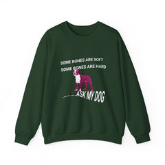 Unisex Heavy Blend™ Crewneck Sweatshirt, Some Bones Are Soft, Some Bones Are Hard......Ask My Dog