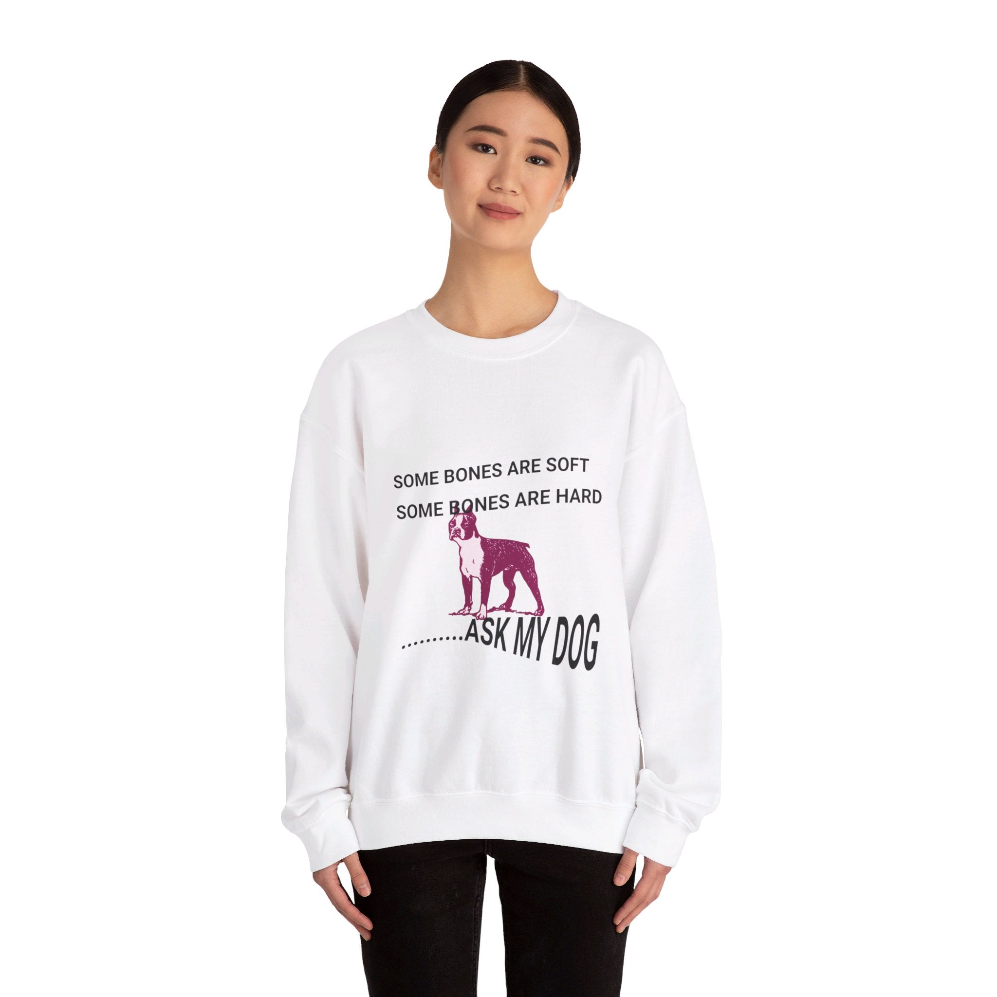 Unisex Heavy Blend™ Crewneck Sweatshirt, Some Bones Are Soft, Some Bones Are Hard......Ask My Dog