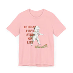 Unisex Jersey Short Sleeve Tee, Hurray First Step Of Life, Bold Baby Go
