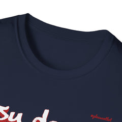 Unisex Softstyle T-Shirt(Easy Does It)