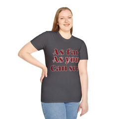 Faith Based Design Unisex Softstyle T-Shirt, As Far As You Can See