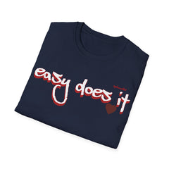 Unisex Softstyle T-Shirt(Easy Does It)