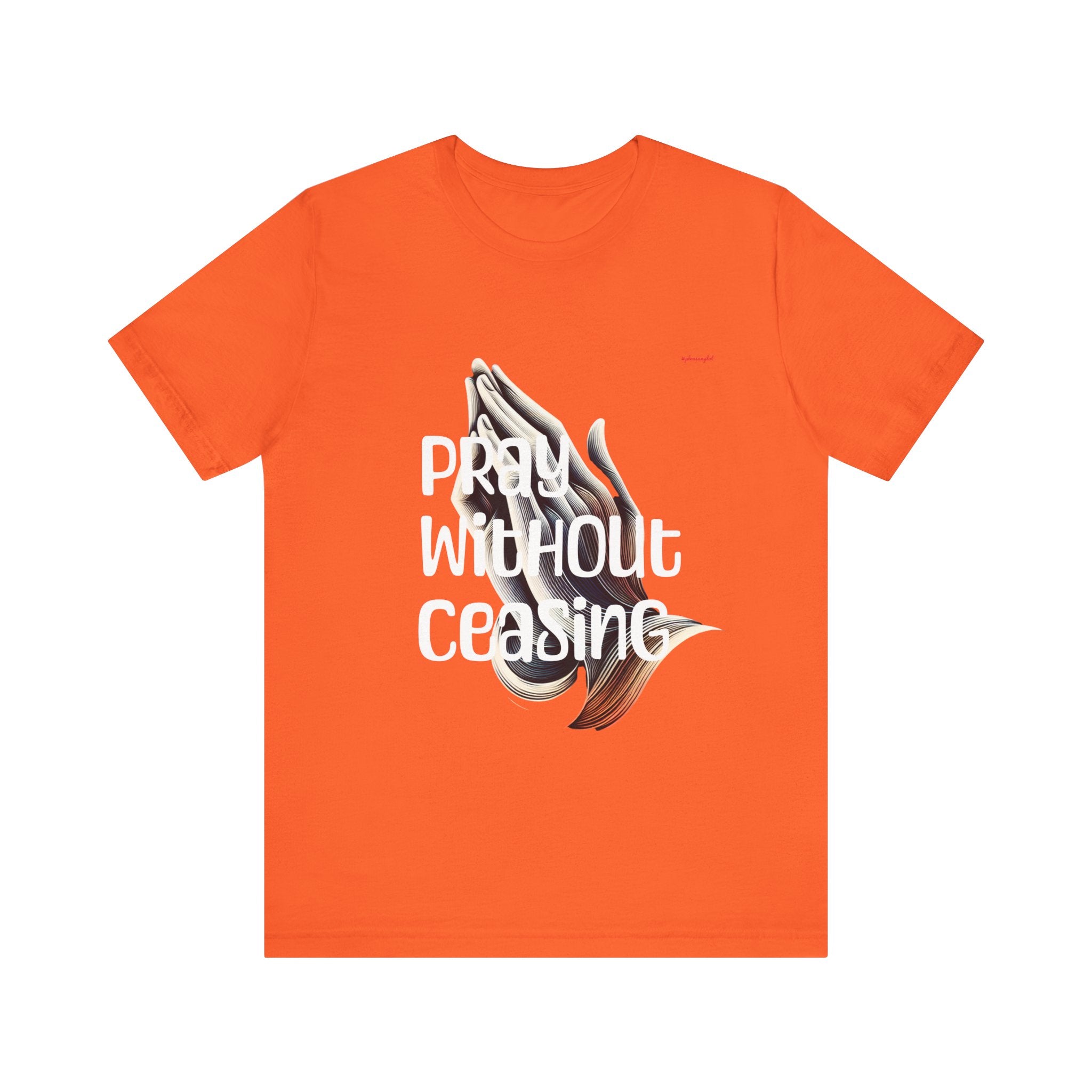 Pray Without Ceasing Unisex Jersey Short Sleeve Tee
