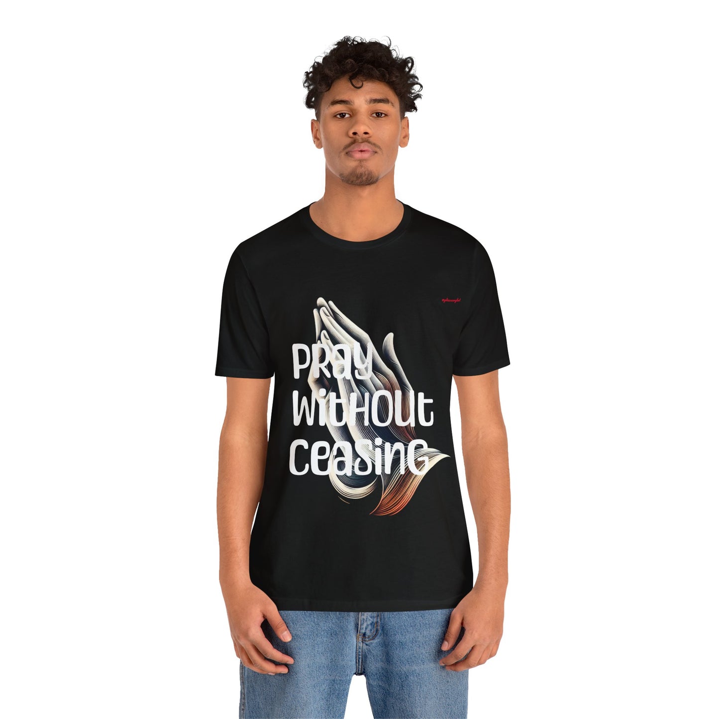 Pray Without Ceasing Unisex Jersey Short Sleeve Tee
