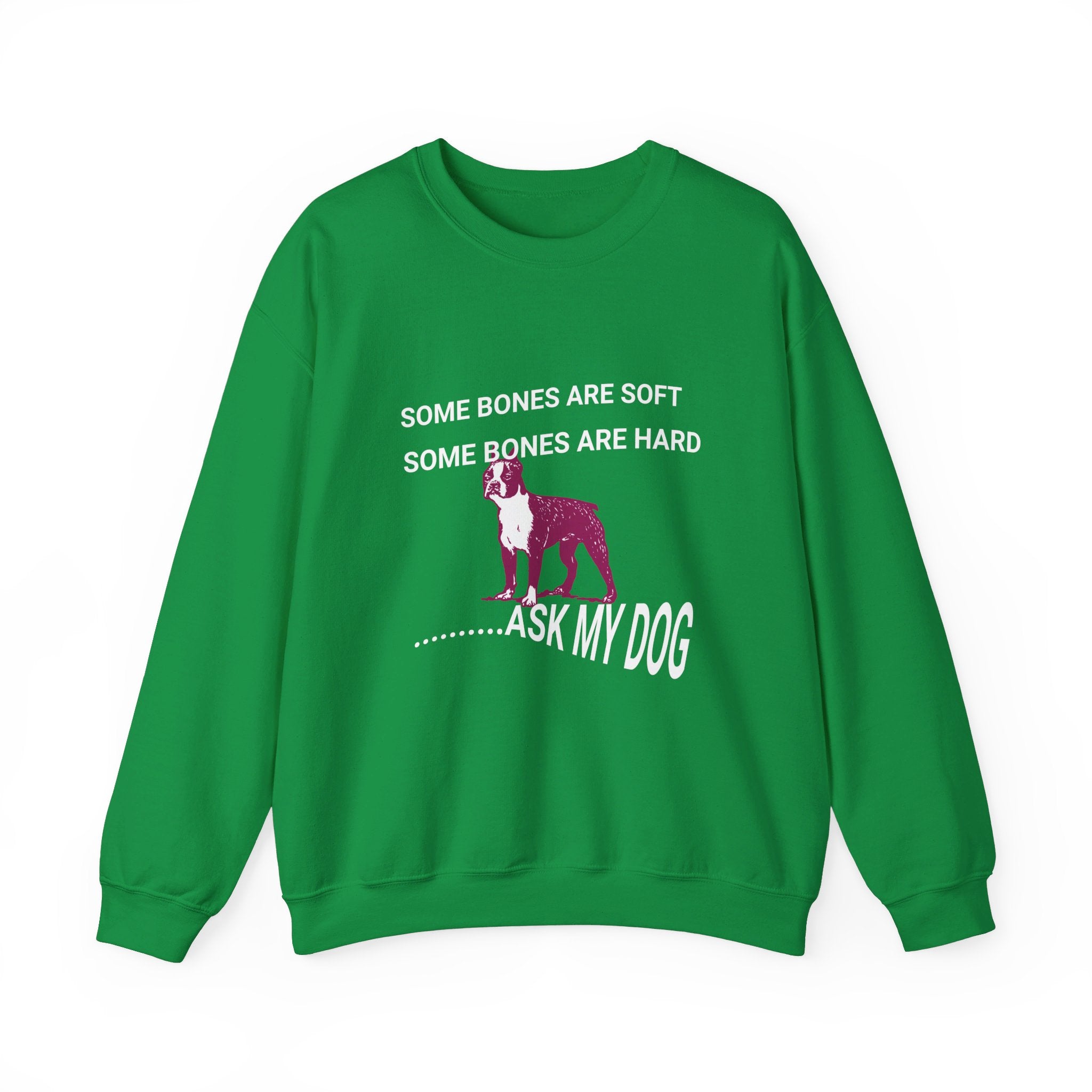 Unisex Heavy Blend™ Crewneck Sweatshirt, Some Bones Are Soft, Some Bones Are Hard......Ask My Dog
