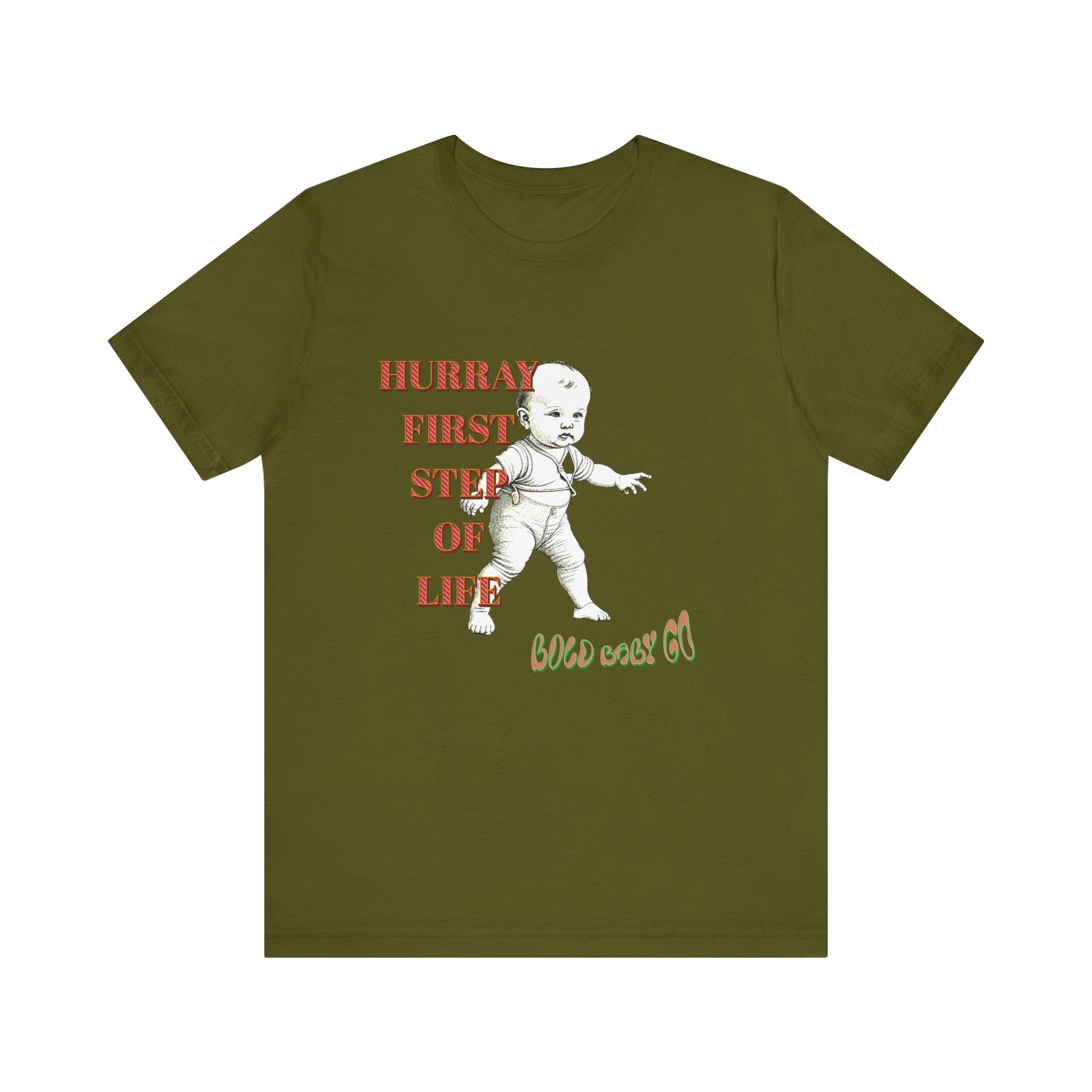 Unisex Jersey Short Sleeve Tee, Hurray First Step Of Life, Bold Baby Go