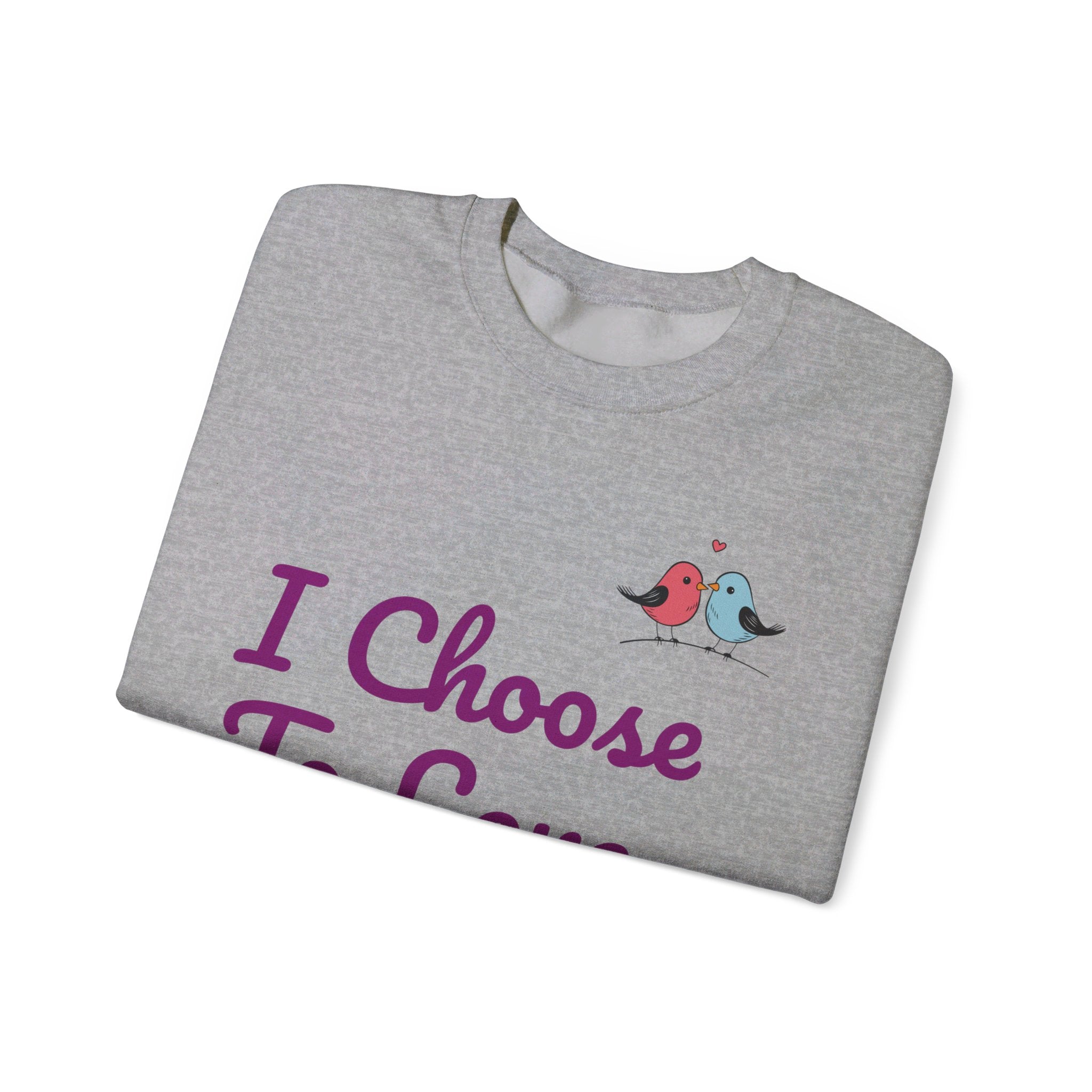 Lovebird Unisex Heavy Blend™ Crewneck Sweatshirt, (I Choose To Love You}, Men and Women Sweatshirt -Purple Font