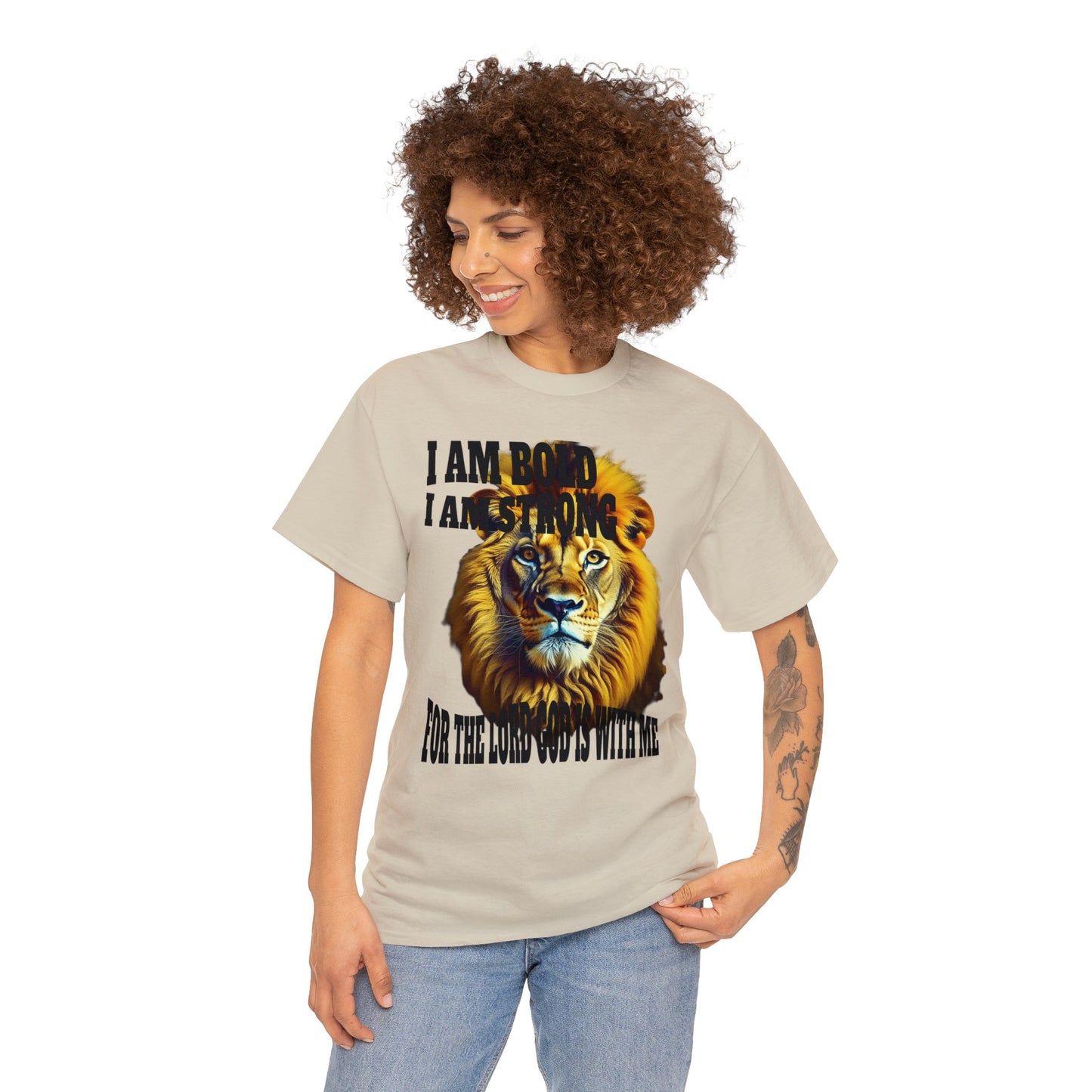 Comfortable, affordable, Unisex Heavy Cotton T- shirt, I Am Bold, I Am Strong, For The Lord God Is With Me