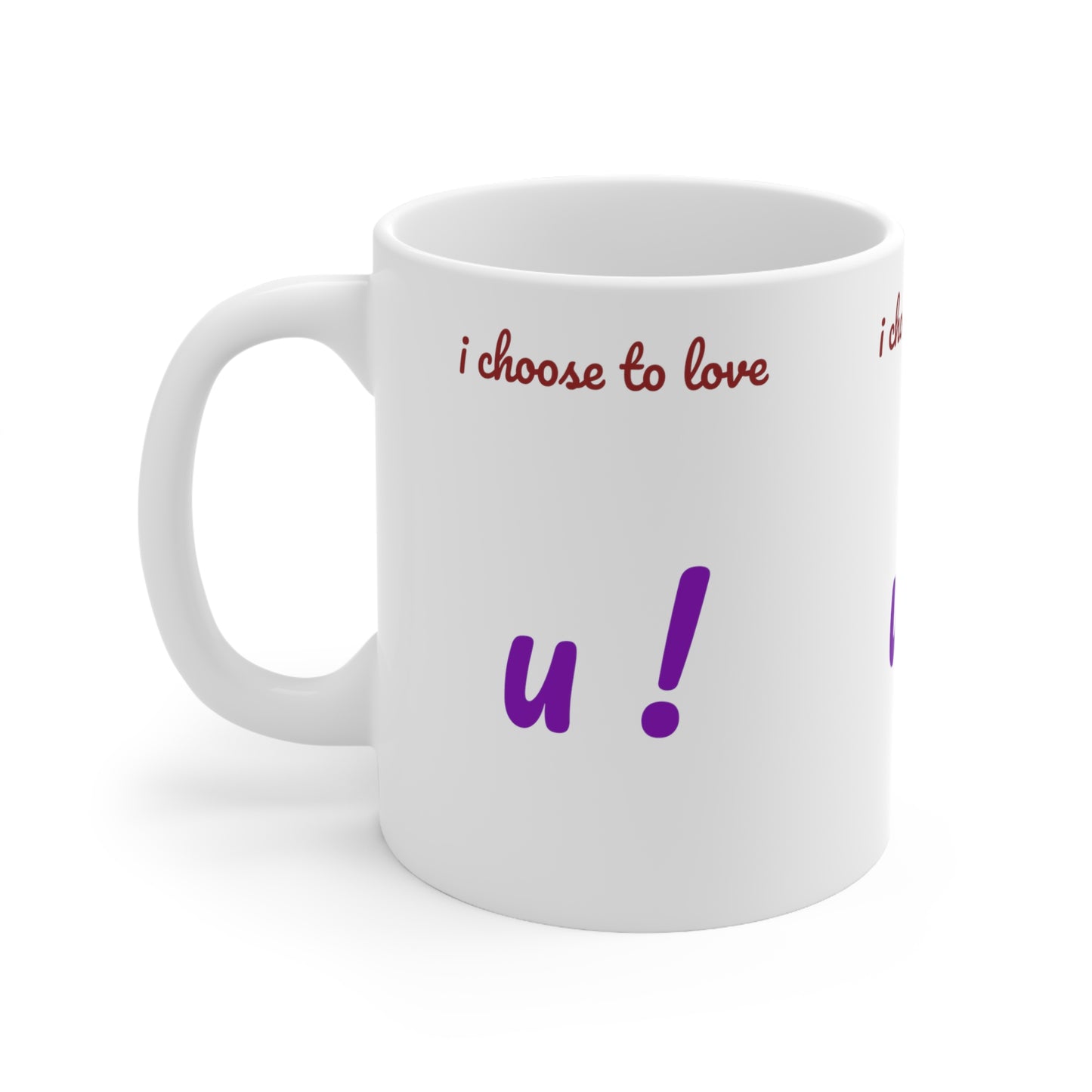 I-Choose-To-Love-U Ceramic Mug 11oz - (Durable, Microwaveable & Dishwasher Safe, Comfortable Handle, BPA Free, Coffee or Hot Chocolate Mug