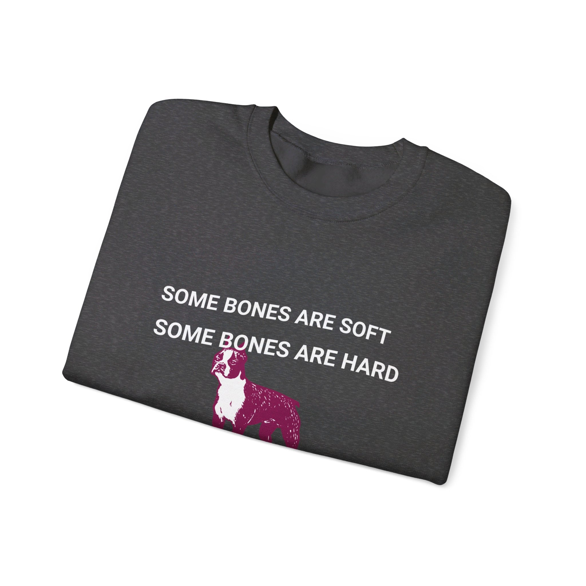 Unisex Heavy Blend™ Crewneck Sweatshirt, Some Bones Are Soft, Some Bones Are Hard......Ask My Dog