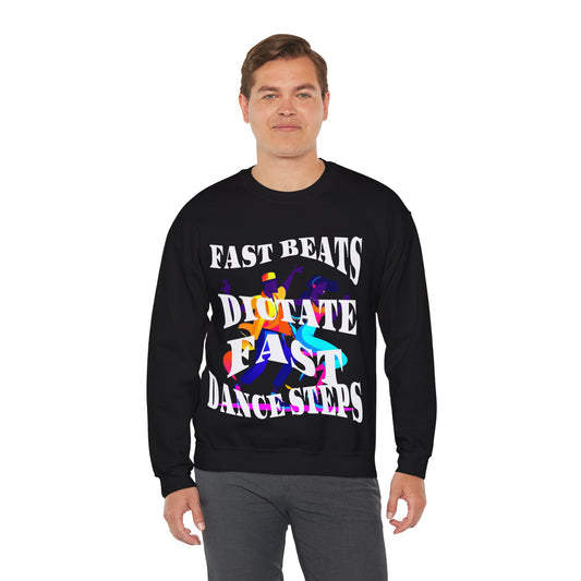 Unisex Heavy Blend™ Crewneck Sweatshirt, Fast Beats Dictate Fast Dance Steps