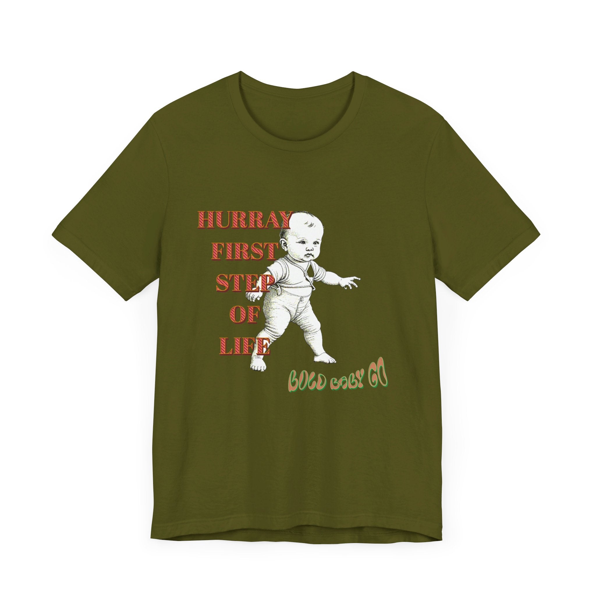Unisex Jersey Short Sleeve Tee, Hurray First Step Of Life, Bold Baby Go