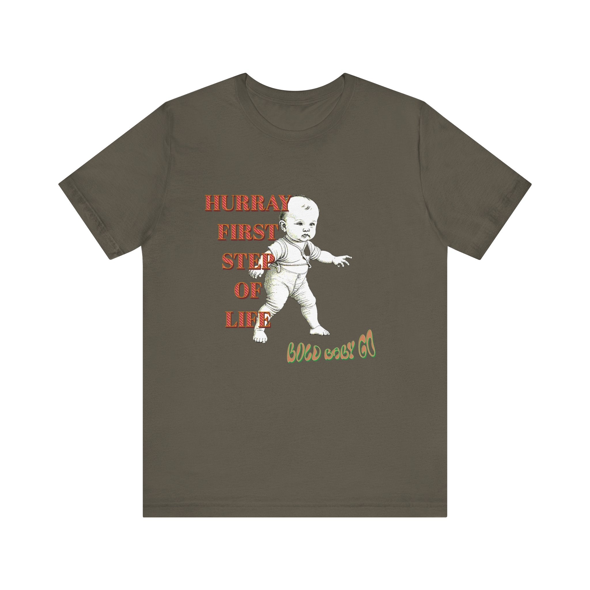 Unisex Jersey Short Sleeve Tee, Hurray First Step Of Life, Bold Baby Go