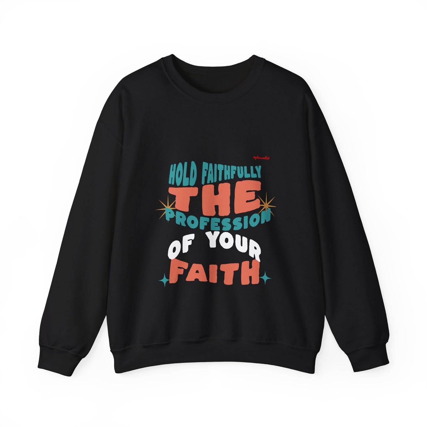 Faith-Pro Unisex Heavy Blend™ Crewneck Sweatshirt (Hold Faithfully The Profession Of Your Faith)