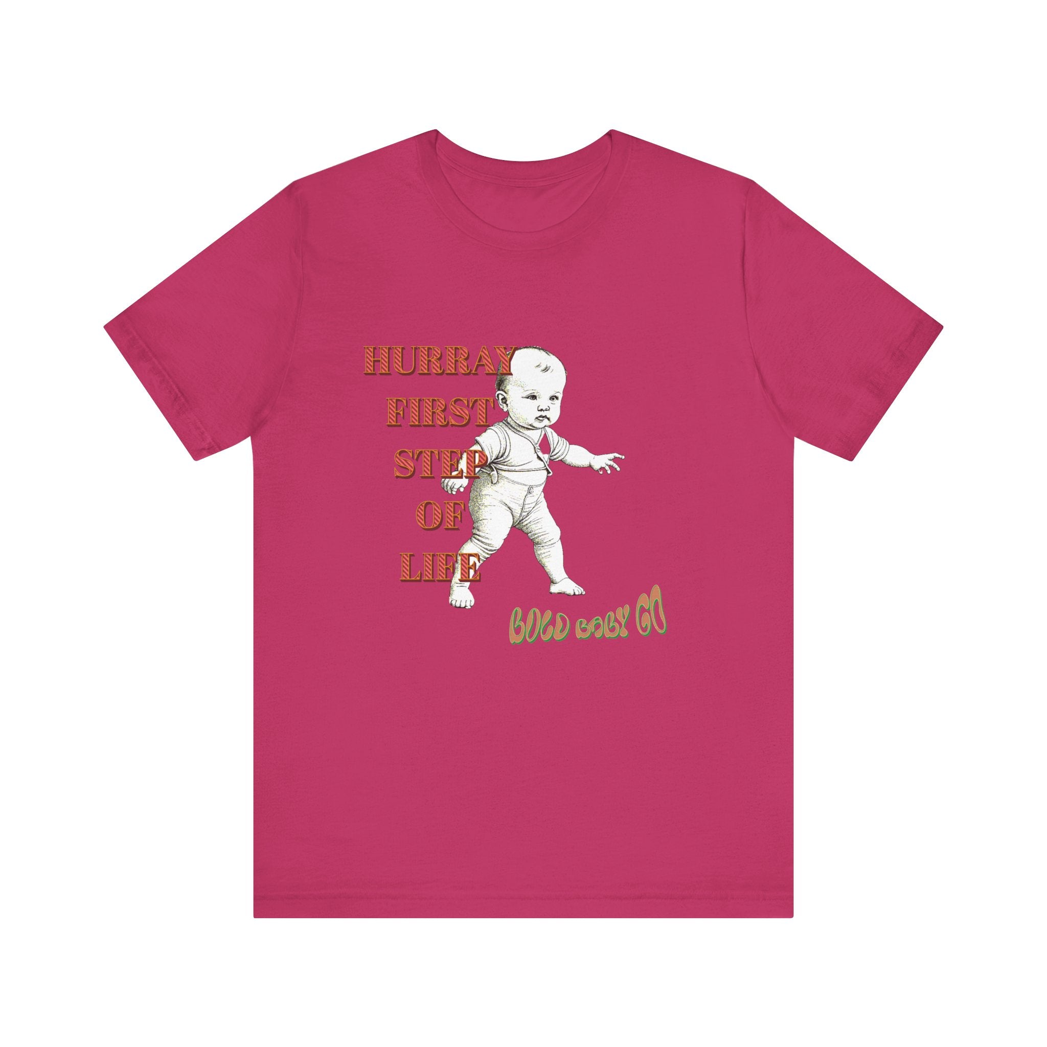 Unisex Jersey Short Sleeve Tee, Hurray First Step Of Life, Bold Baby Go