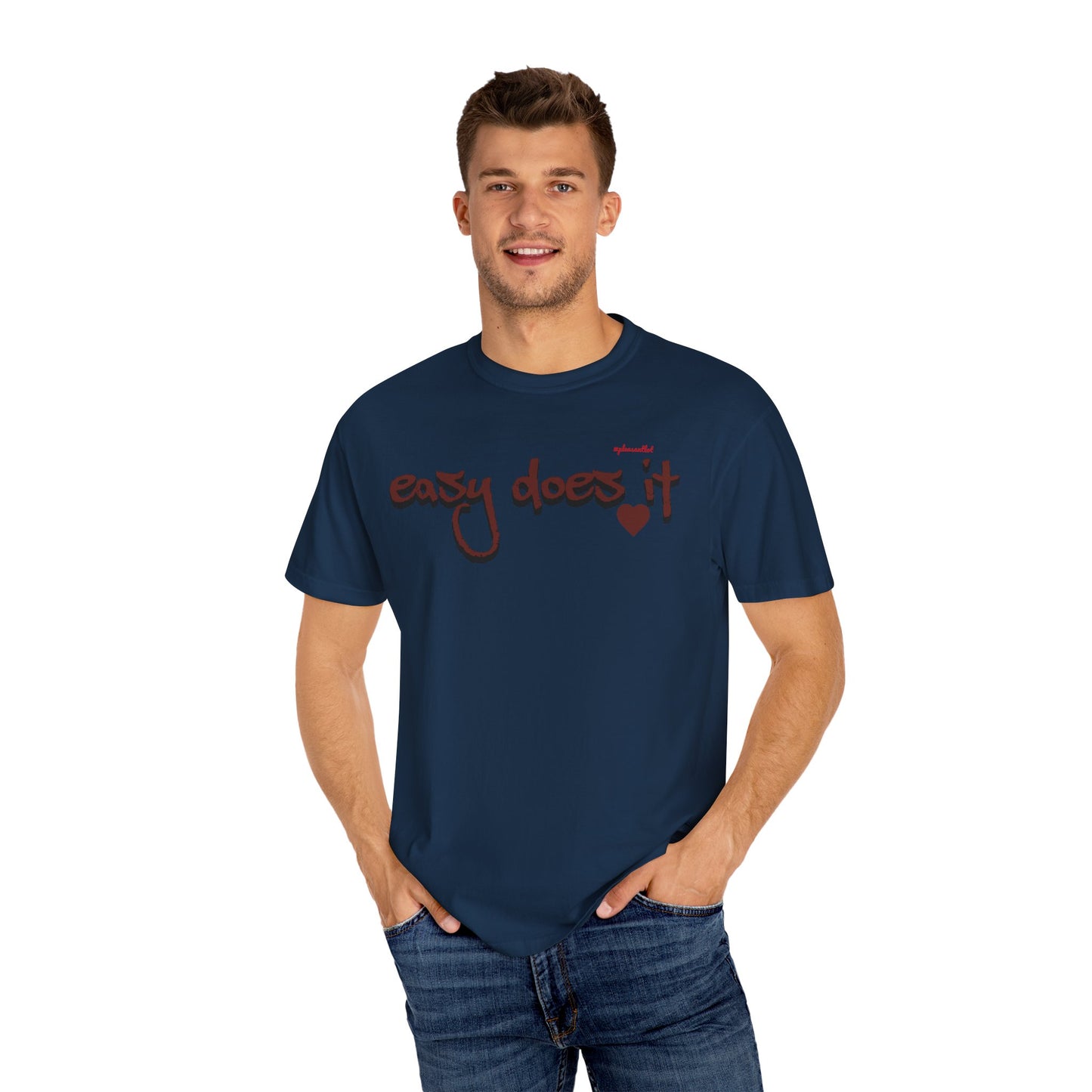 Easy Does it Unisex Garment-Dyed T-shirt