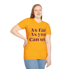 Faith Based Design Unisex Softstyle T-Shirt, As Far As You Can See