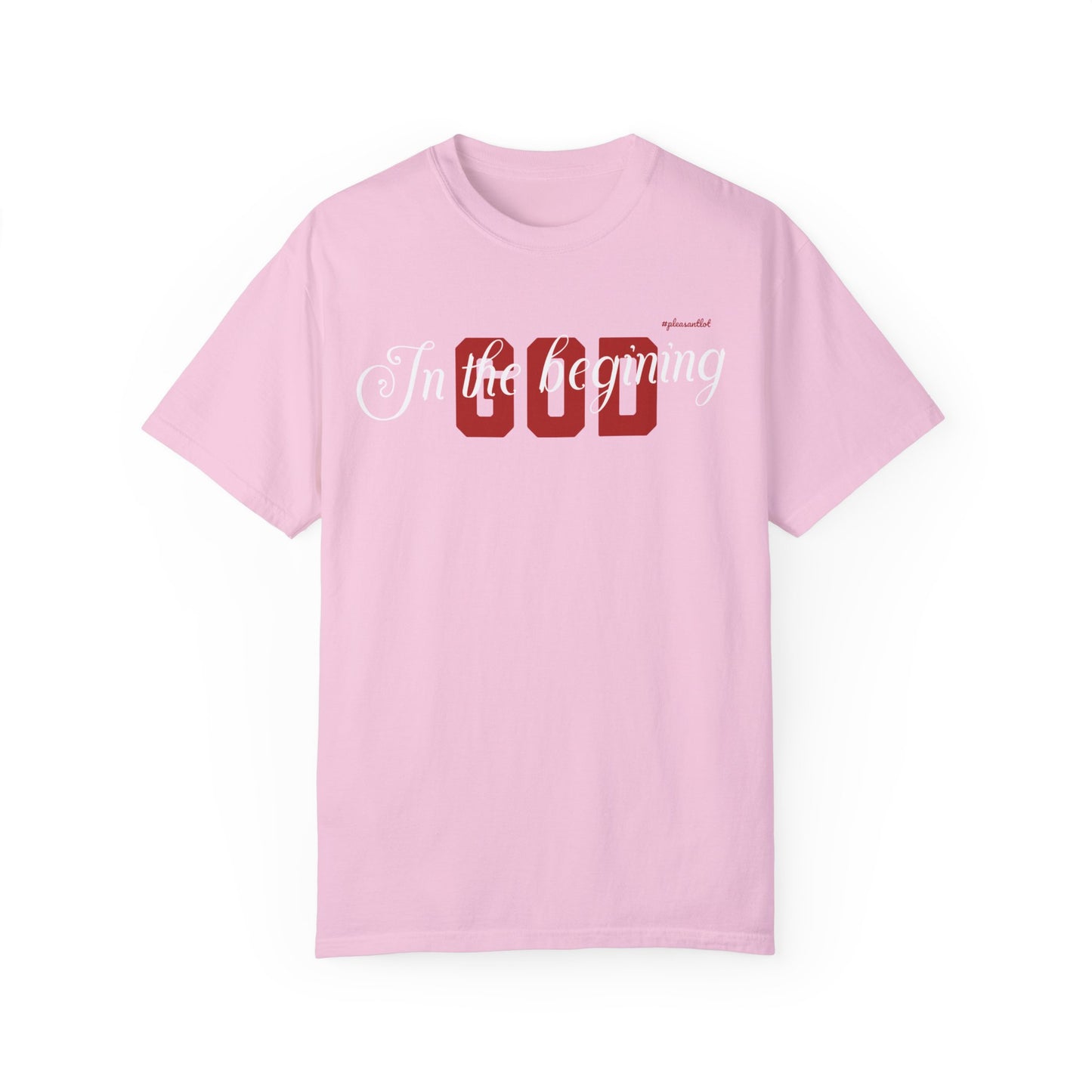Unisex Garment-Dyed T-shirt(In The Begining, God)