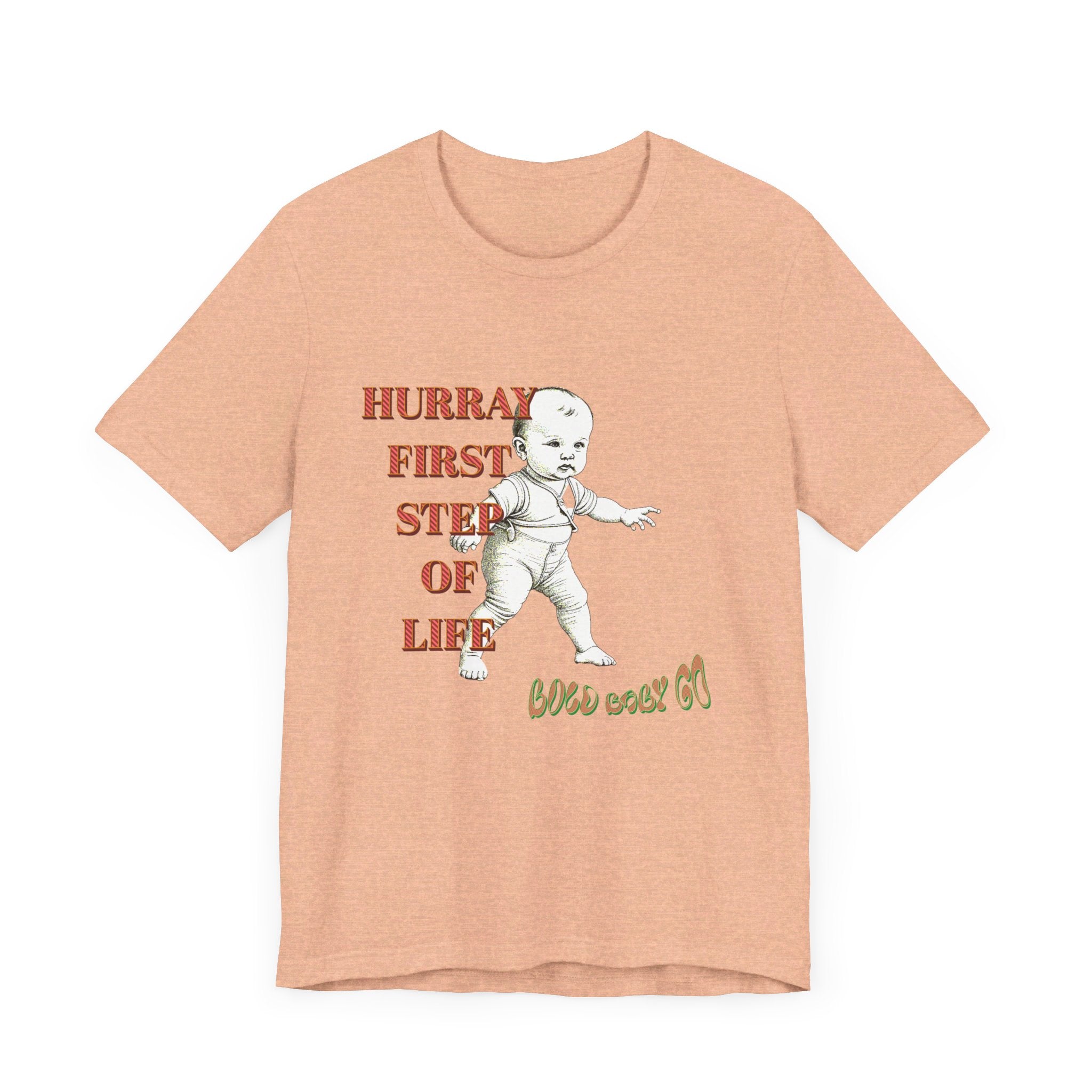 Unisex Jersey Short Sleeve Tee, Hurray First Step Of Life, Bold Baby Go