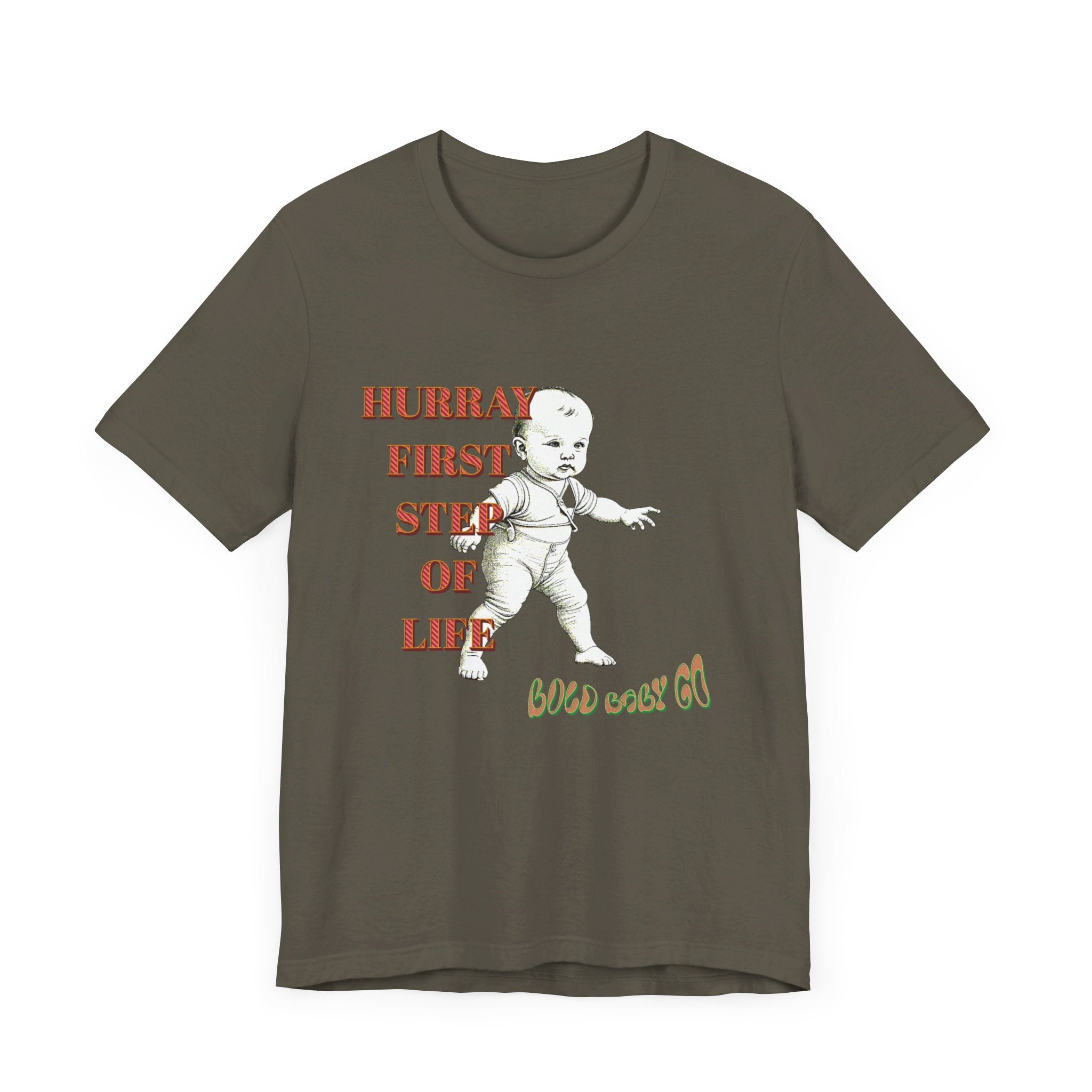 Unisex Jersey Short Sleeve Tee, Hurray First Step Of Life, Bold Baby Go