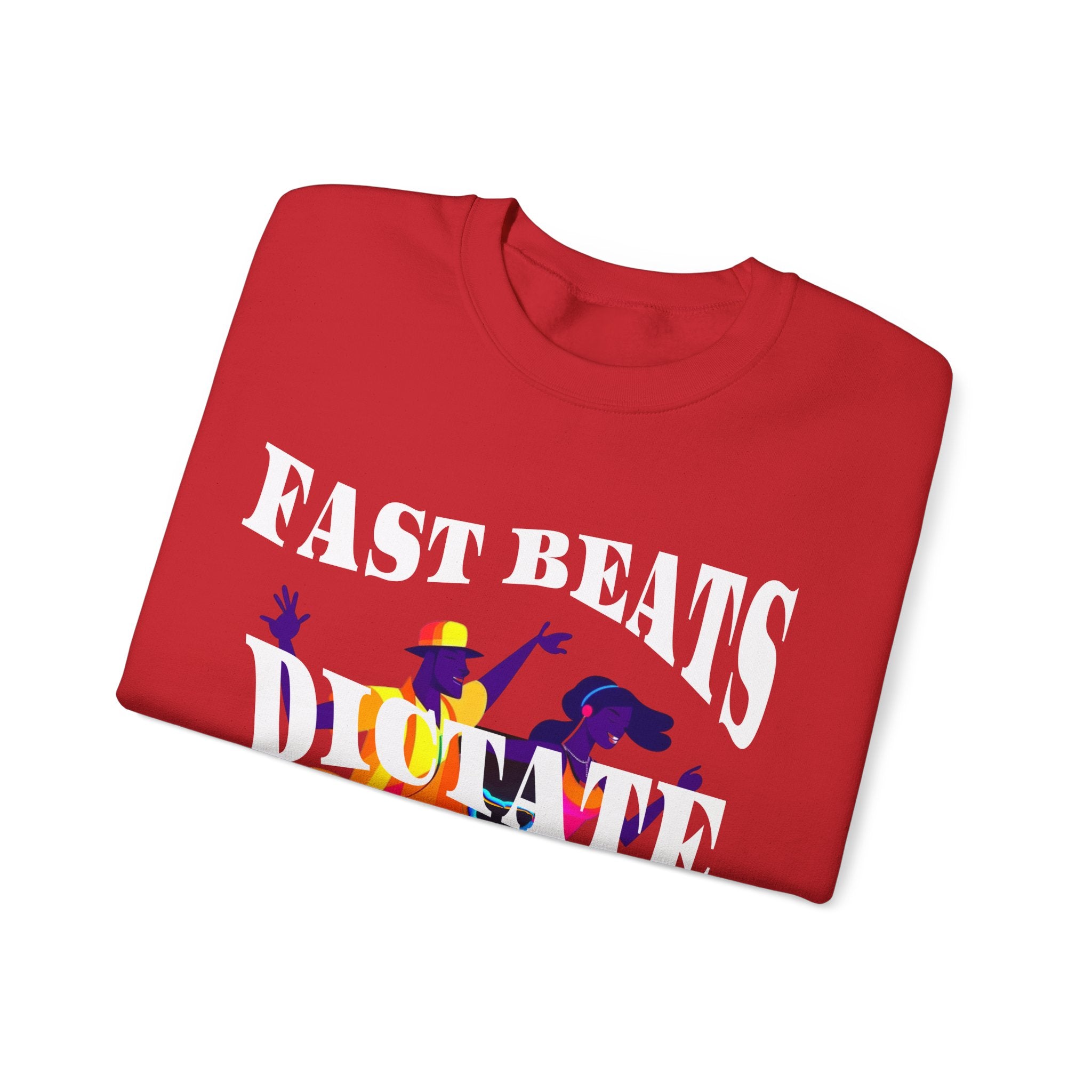Unisex Heavy Blend™ Crewneck Sweatshirt, Fast Beats Dictate Fast Dance Steps