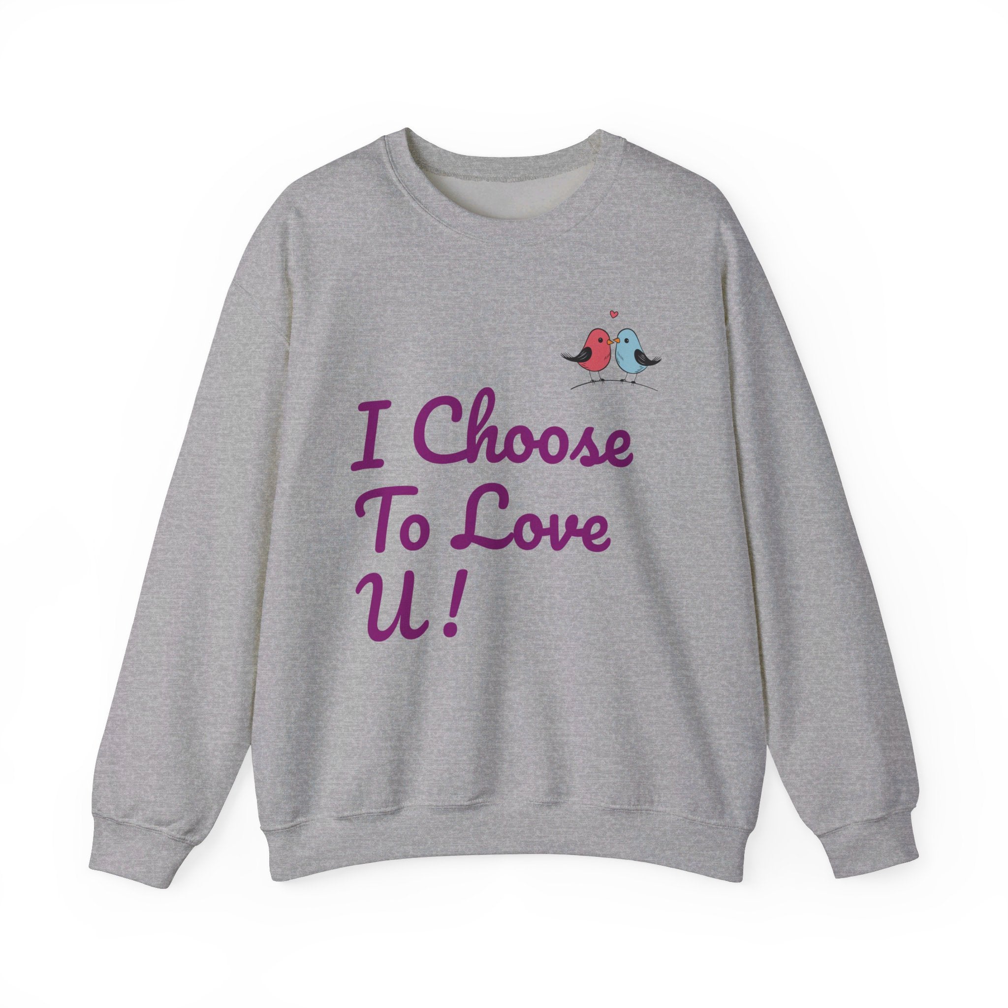 Lovebird Unisex Heavy Blend™ Crewneck Sweatshirt, (I Choose To Love You}, Men and Women Sweatshirt -Purple Font