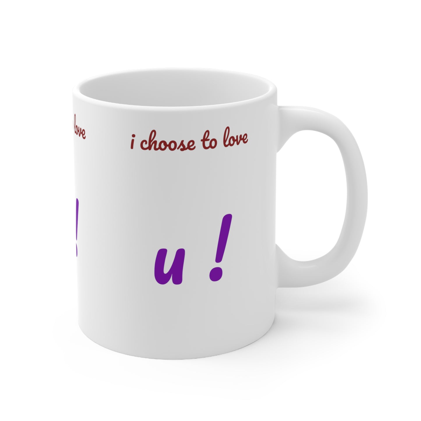 I-Choose-To-Love-U Ceramic Mug 11oz - (Durable, Microwaveable & Dishwasher Safe, Comfortable Handle, BPA Free, Coffee or Hot Chocolate Mug