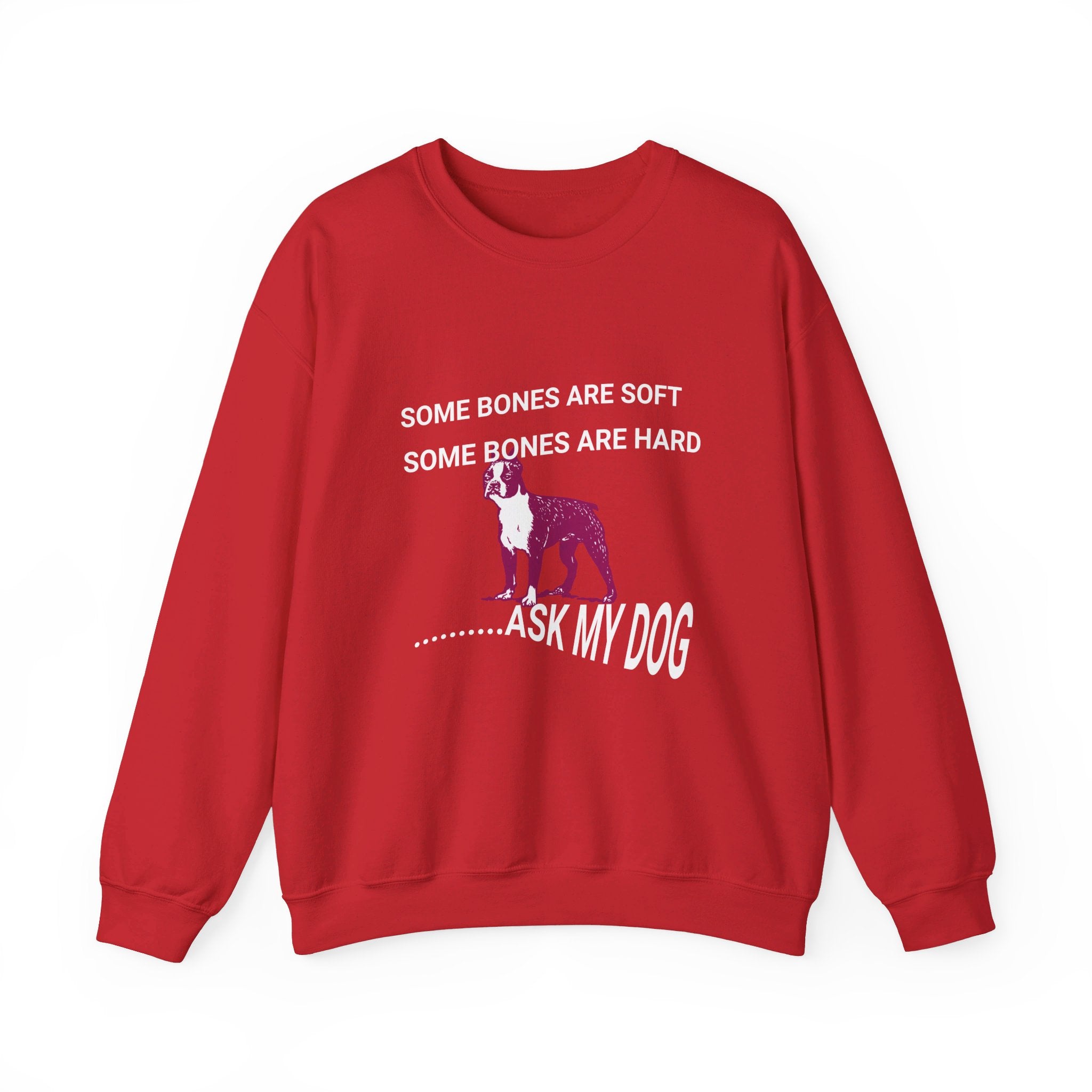 Unisex Heavy Blend™ Crewneck Sweatshirt, Some Bones Are Soft, Some Bones Are Hard......Ask My Dog